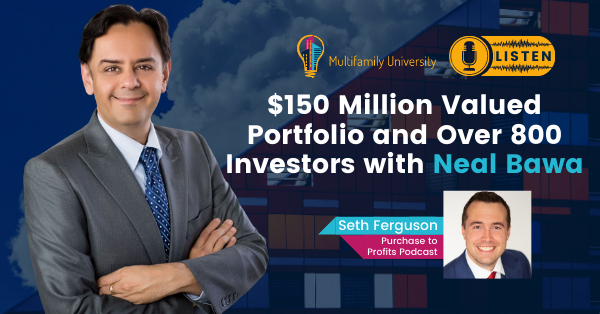 $150 Million Valued Portfolio and Over 800 Investors with Neal Bawa - Podcast Banner