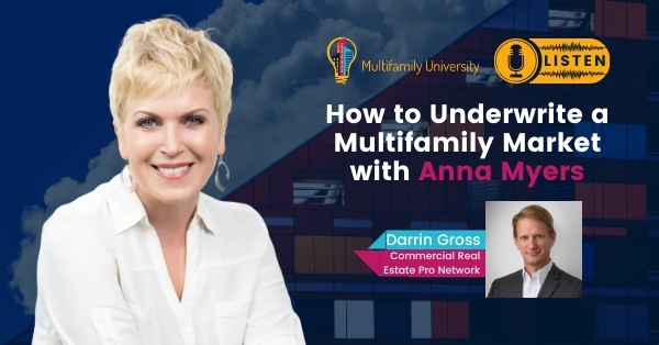 How to Underwrite a Multifamily Market with Anna Myers