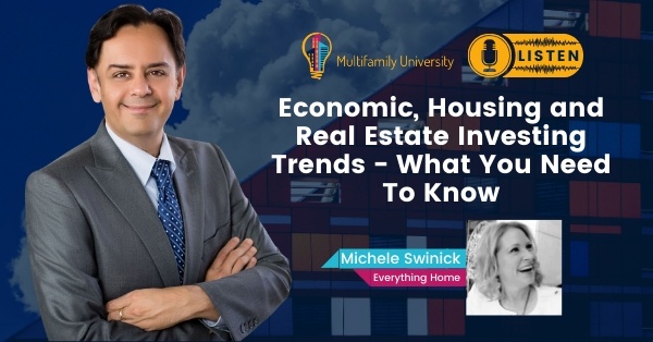 Economic, Housing & Real Estate Investing Trends – What You Need To Know