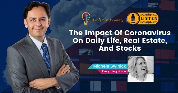 The Impact Of Coronavirus On Daily Life, Real Estate And Stocks