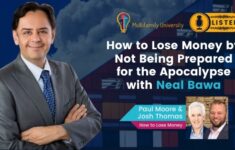 How to Lose Money by Not Being Prepared for the Apocalypse with Neal Bawa