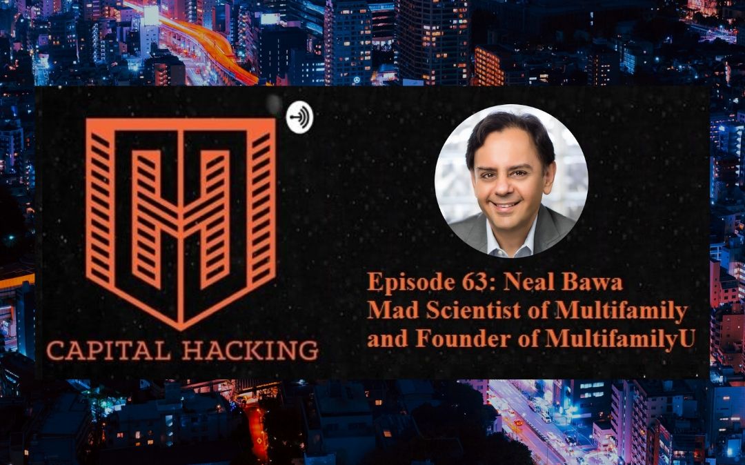 E63 Neal Bawa Mad Scientist Of Multifamily And Founder Of Multifamilyu Grocapitus E63 Neal Bawa Mad Scientist Of Multifamily And Founder Of Multifamilyu Grocapitus