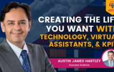 Creating the Life You Want W Technology, VA’s and KPI’s