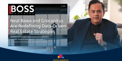 The BOSS Magazine – Neal Bawa and Grocapitus Are Redefining Data-Driven Real Estate Strategies